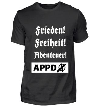 APPD T-Shirt Frieden! Freiheit! Abenteuer! APPD