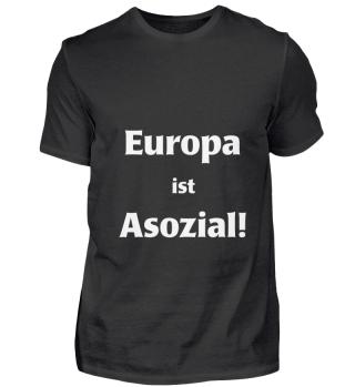 Europa ist Asozial! - APPD Shirt Pogo Shop