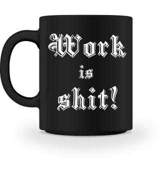 Work is shit! - APPD Shirt Pogo Shop